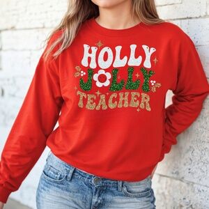 Holly Jolly Teacher, Cute Unisex Adult Christmas themed Sweatshirt